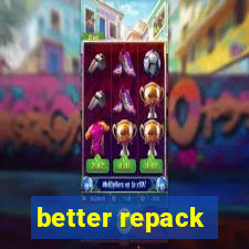 better repack